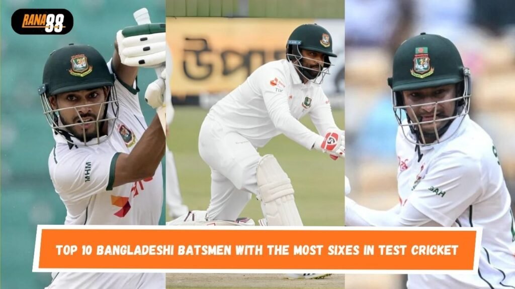 Bangladeshi Batsmen with the Most Sixes in Test Cricket